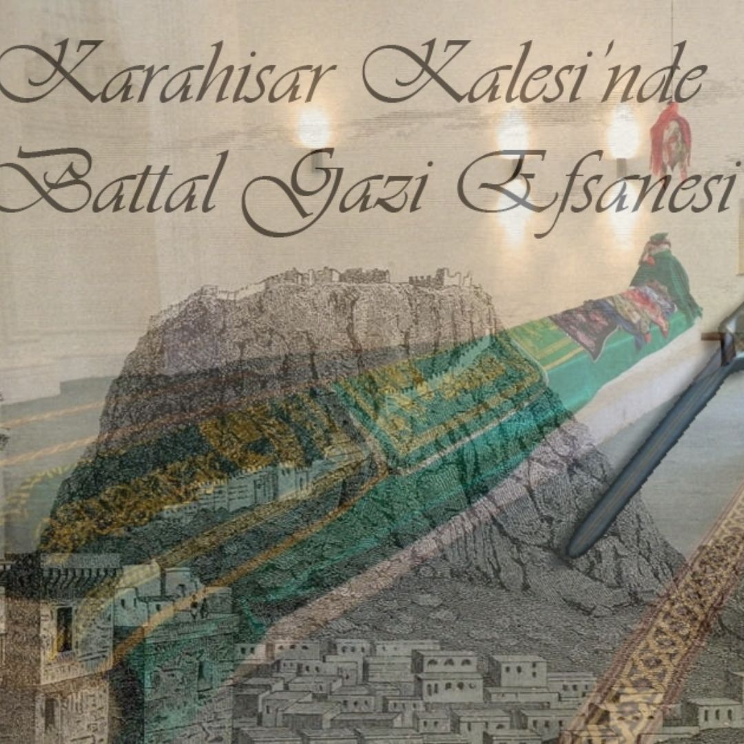 BATTAL GAZİ VE AFYON KALESİ 